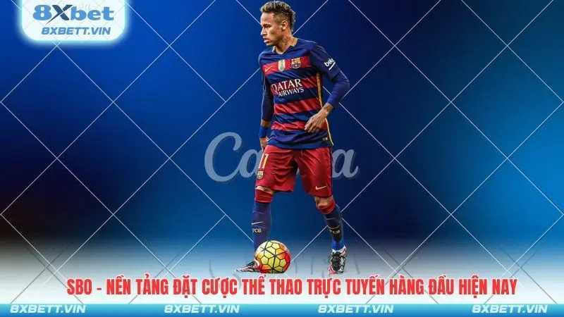 Sbo - Nền Tảng Đặt Cược Thể Thao Trực Tuyến Hàng Đầu Hiện Nay